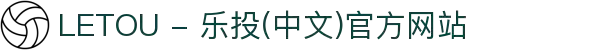 LETOU - 乐投(中文)官方网站